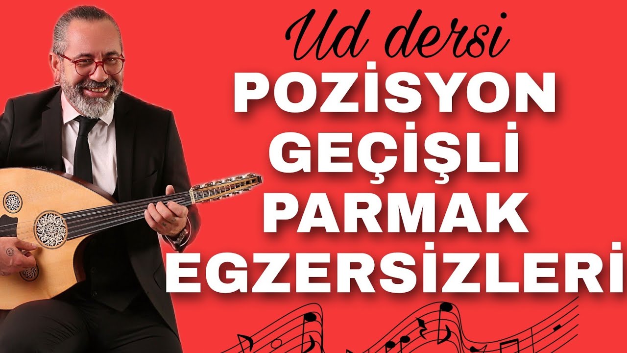 PARMAK EGZERSİZLERİ  (POZİSYON GEÇİŞLİ) - UD DERSİ 126