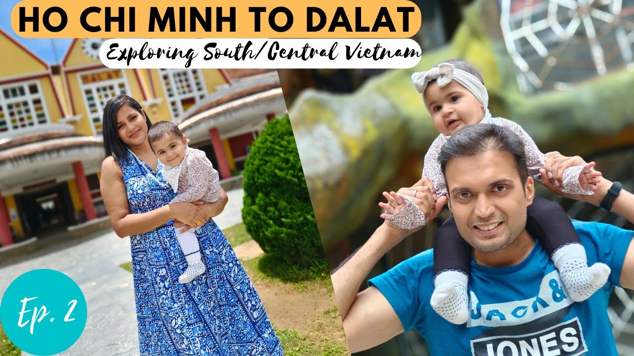 Exploring South & Central Vietnam | Dalat | Ho Chi Minh