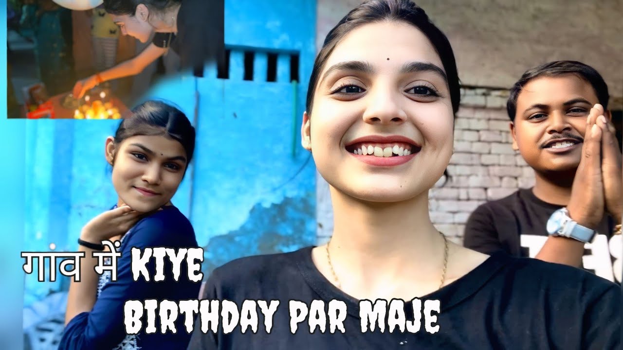 Gaon Me Birthday Par Kiye Maje ❤️ || Tanya Mishra ||