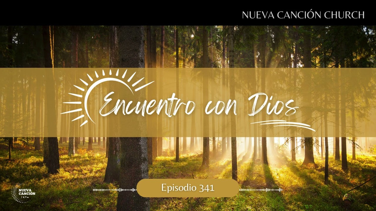Encuentro con Dios  - Episodio 341 - @encuentroconDios_NC