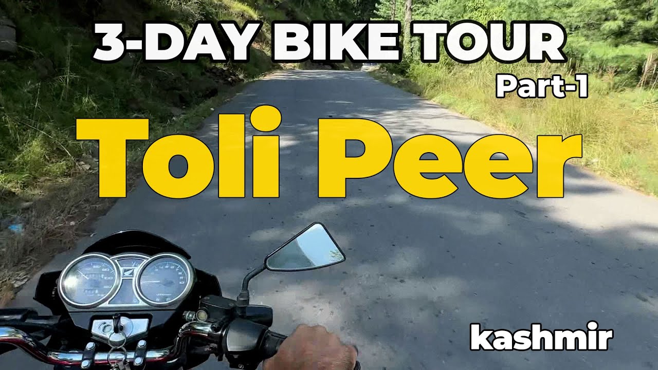 Bike Tour|3-Day|Toli Peer| Part-1|kashmir|Sarmad Sultan
