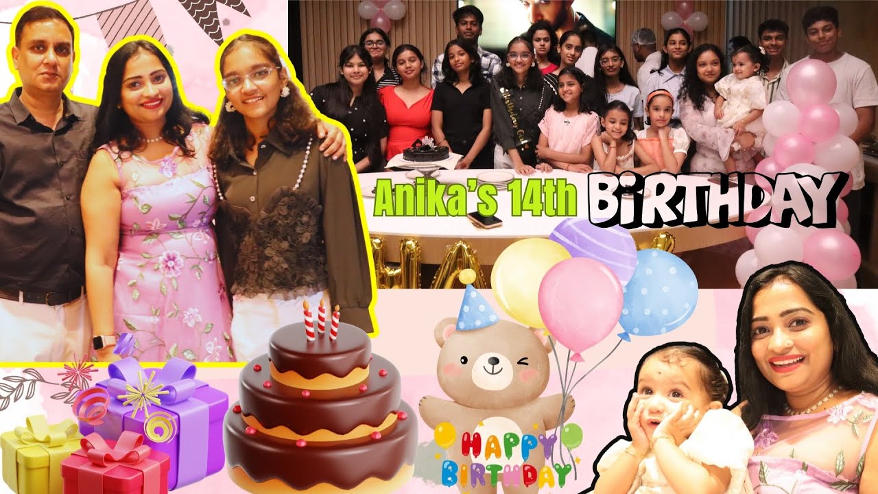 Anika's 14th Birthday Huge Celebration 🎂Too Much Fun & Enjoy 😀🎁Indian Mom On Duty Vlog