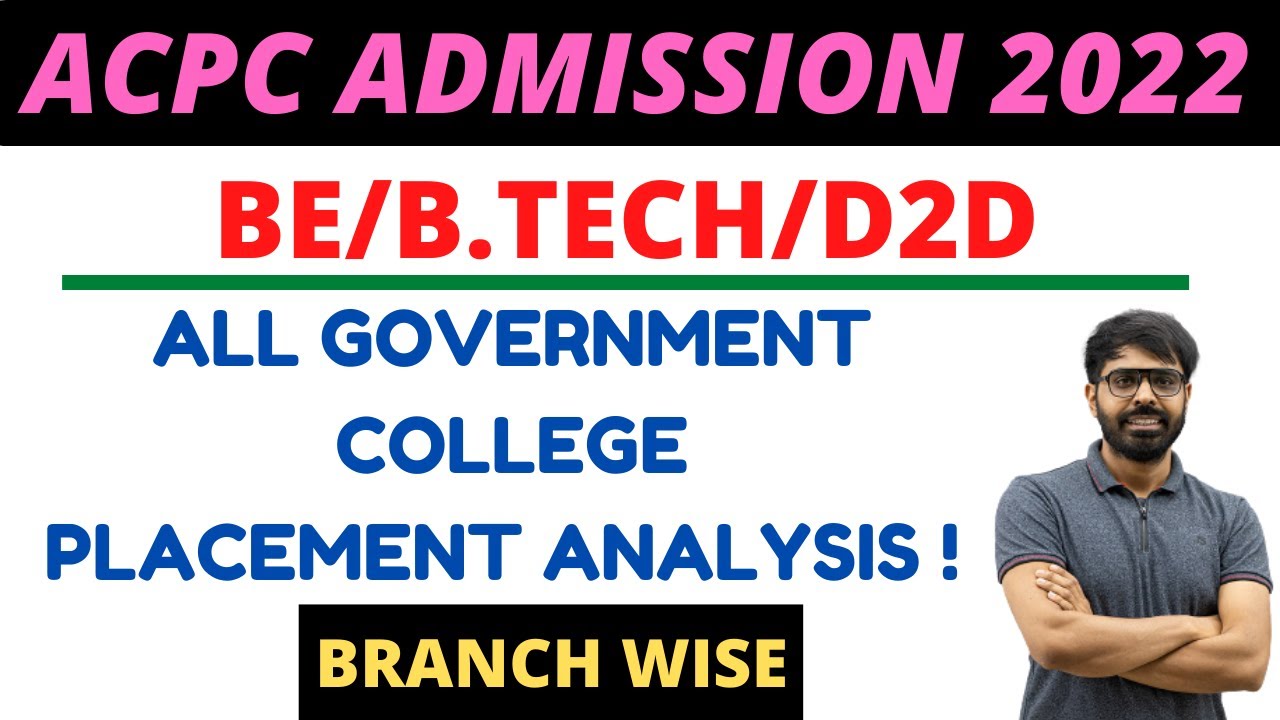 GOVERNMENT COLLEGE માં બ્રાન્ચ વાઈસ PLACEMENT કેટલું છે ? ACPC ADMISSION 2022 | BE/B.TECH/D2D
