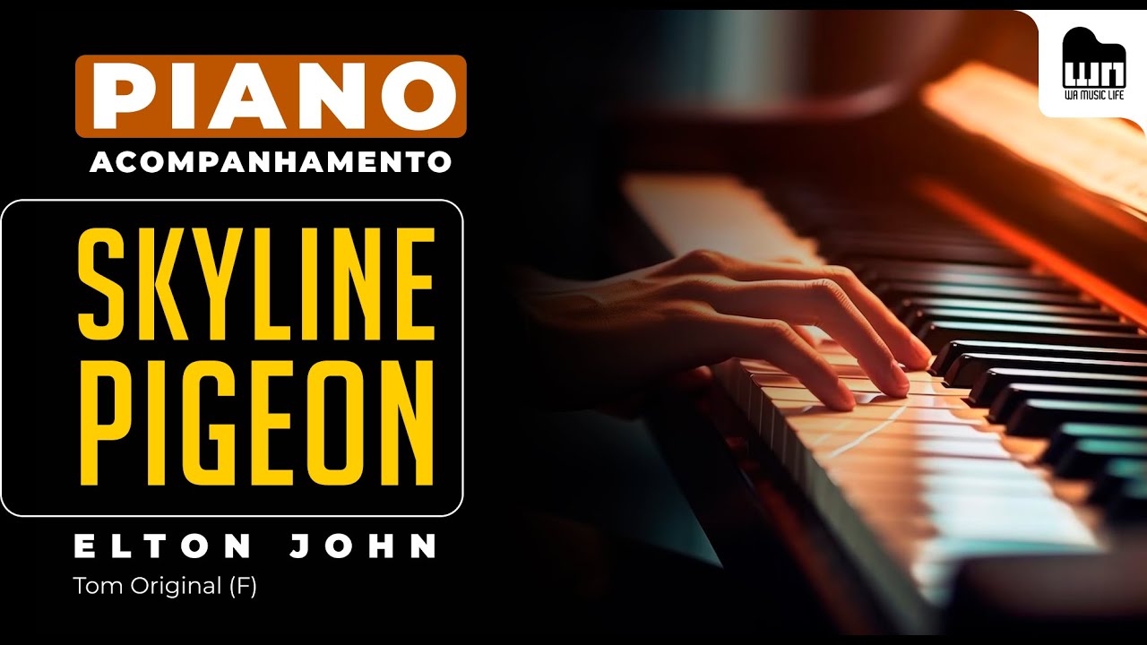Skyline Pigeon (Elton John) - Acompanhamento/Playback no Piano para Cover/Karaokê