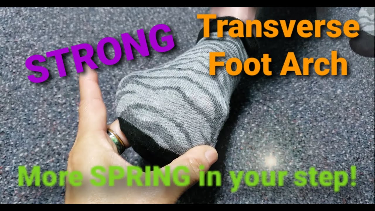 Transverse FOOT Arch - More SPRING in your steps! Dr Chang Health