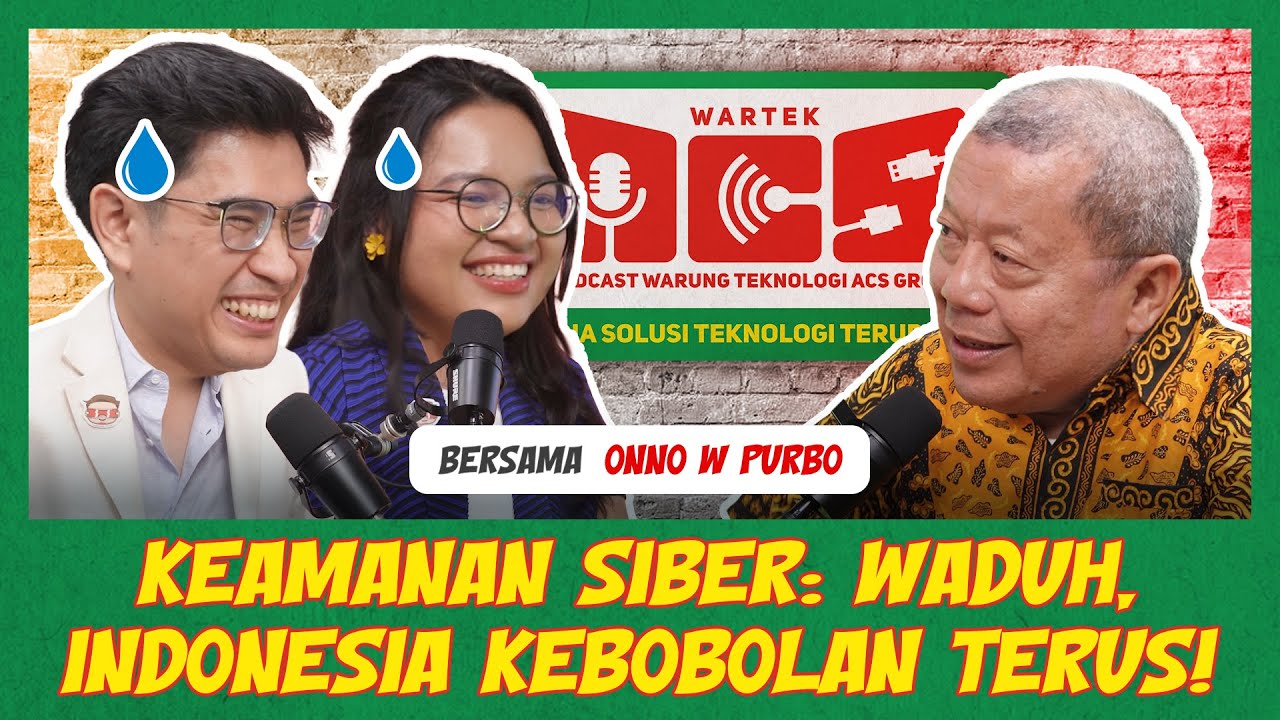 [WARTEK] Kulik Cyber Security di Indonesia bersama Pak Onno W Purbo | ACS Group