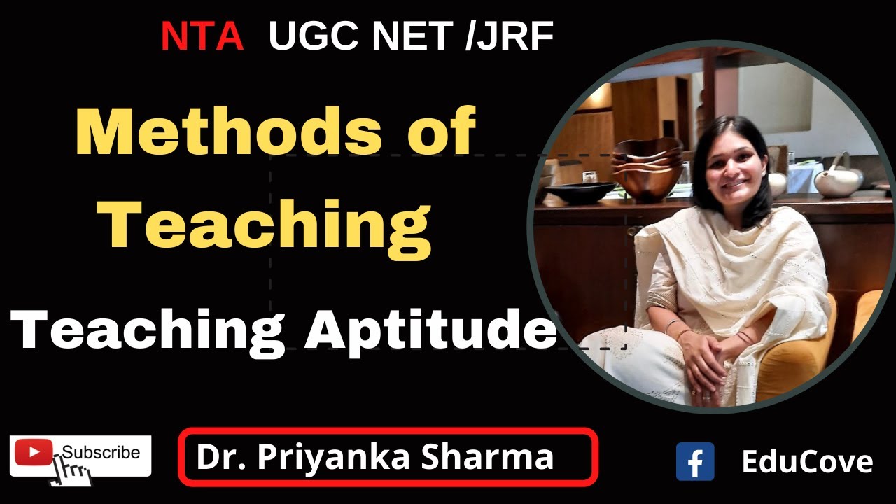 Methods of Teaching. Teaching Aptitude NTA UGC NET Paper 1 I Dr Priyanka Sharma I#ntaugcnet #educove