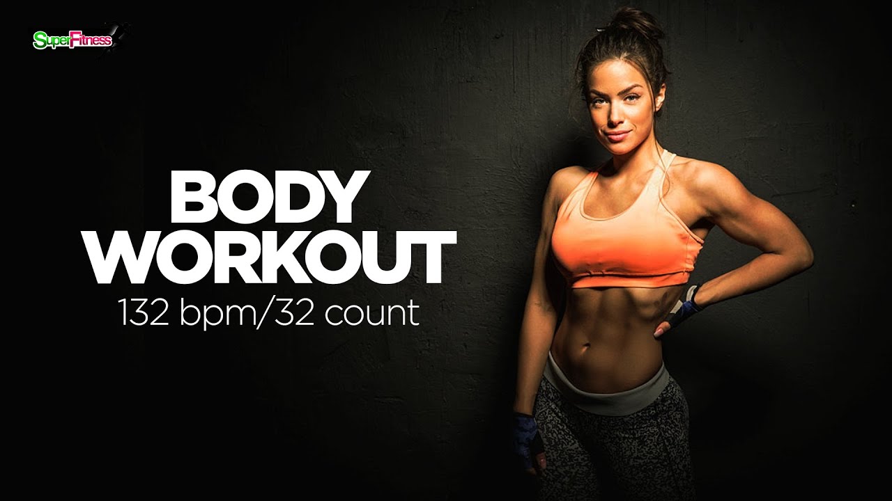 🔥 Body Workout &ndash; 132 BPM / 32 Count | Non-Stop Fitness Mix (60-Min)