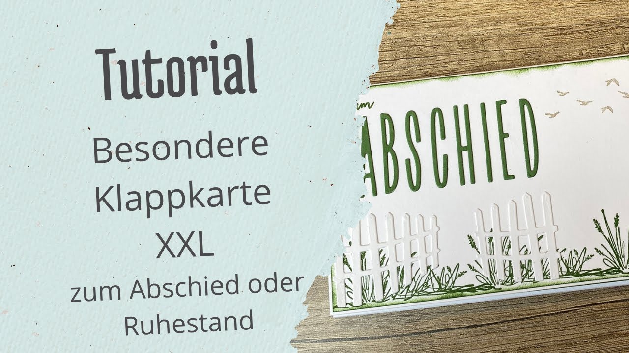 Tutorial - Anleitung Klappkarte XXL zum Abschied, viel Platz für Unterschriften