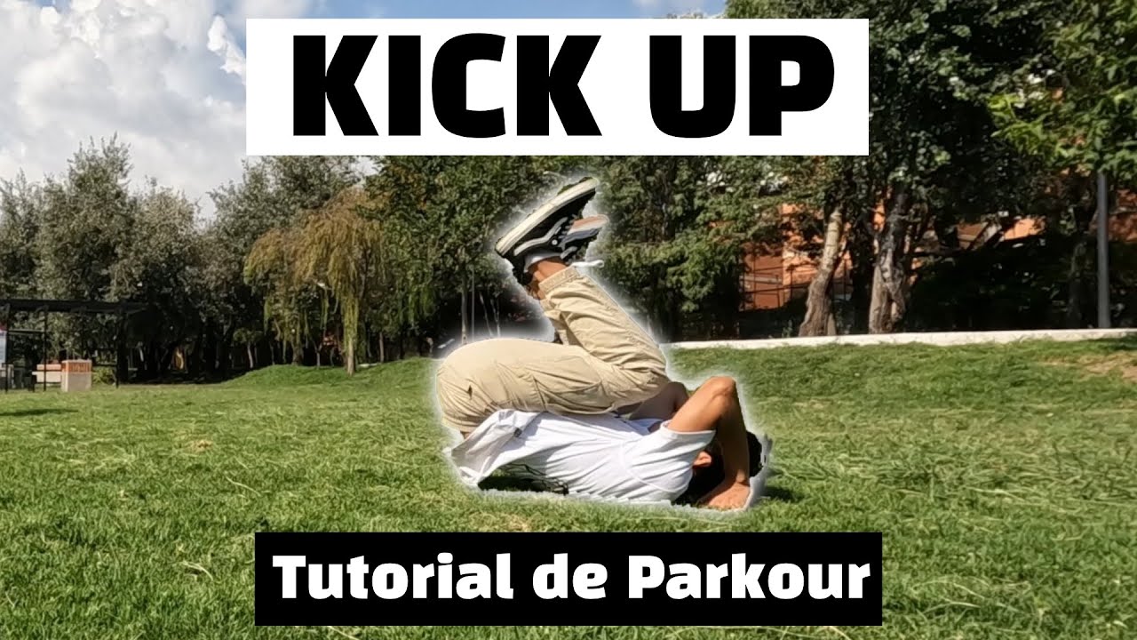 TUTORIAL de KICK UP (Bien Explicado) - Parkour