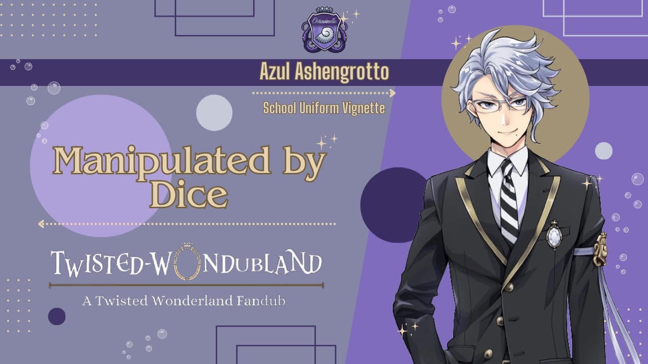 Azul Vignette 𓆝 - “Manipulated by Dice”〖Twisted Wondubland: A Twisted Wonderland Fandub〗