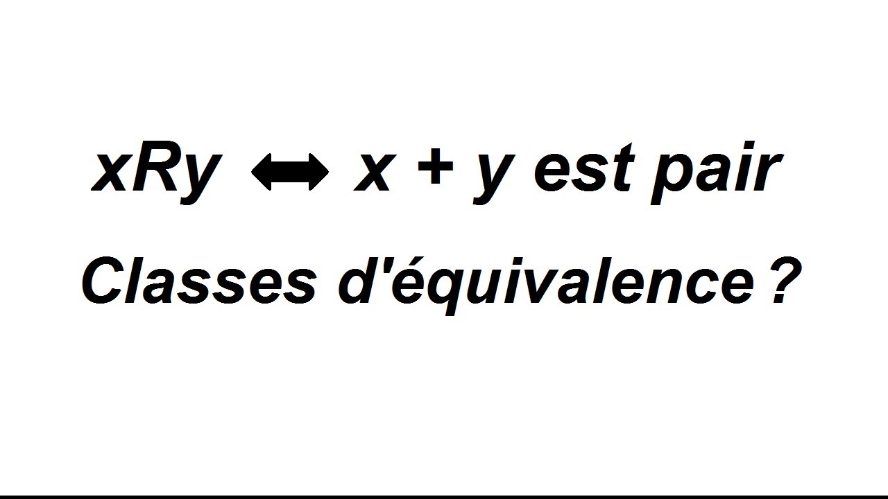 Trouver les classes d'équivalence d'une relation d'équivalence - exemple simple
