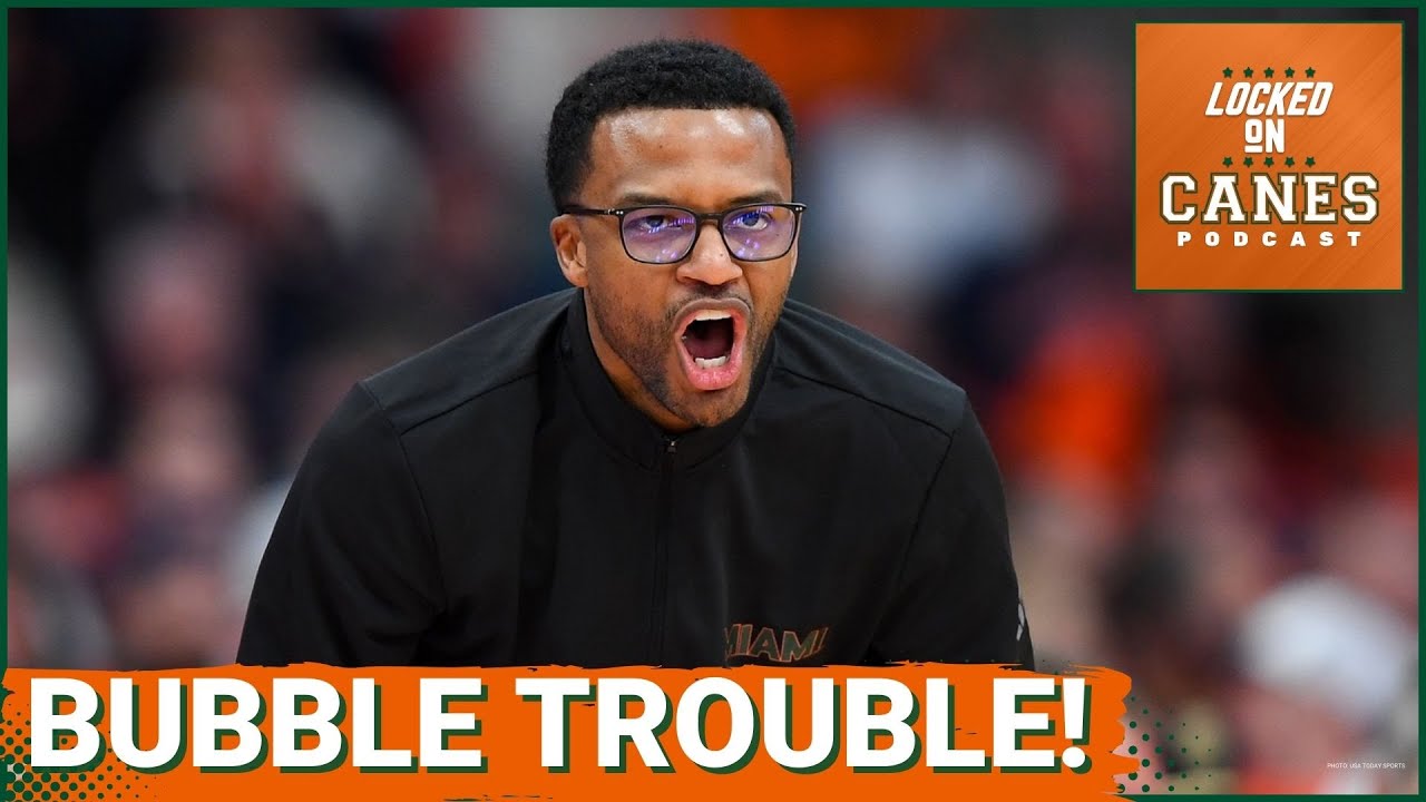 BUBBLE TROUBLE: Miami’s NCAA Tournament Hopes SLIPPING After Cal & Florida State Losses
