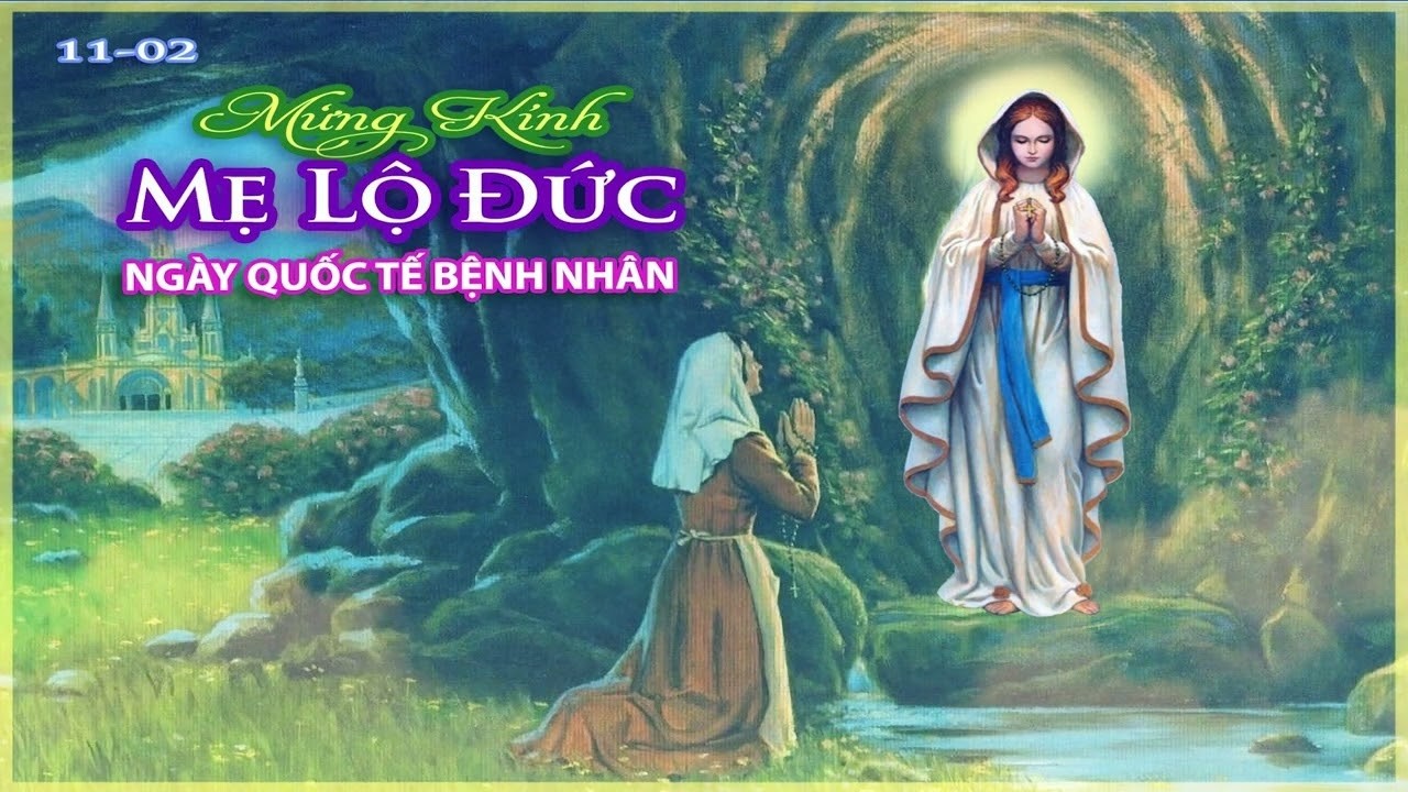 LỜI CHÚA NGÀY 11 -2 LỄ ĐỨC MẸ LỘ ĐỨC .PM.CAO HUY HOÀNG, ĐỨC TRỌNG