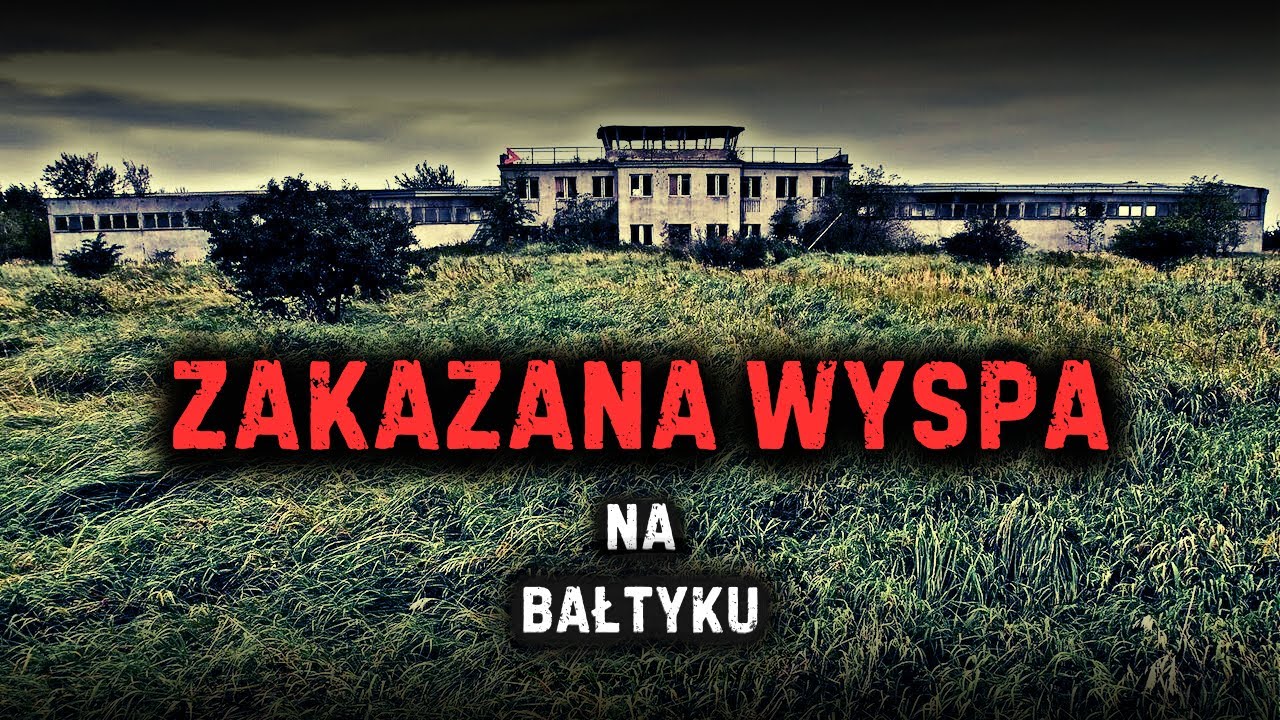 ZAKAZANA WYSPA NA BAŁTYKU