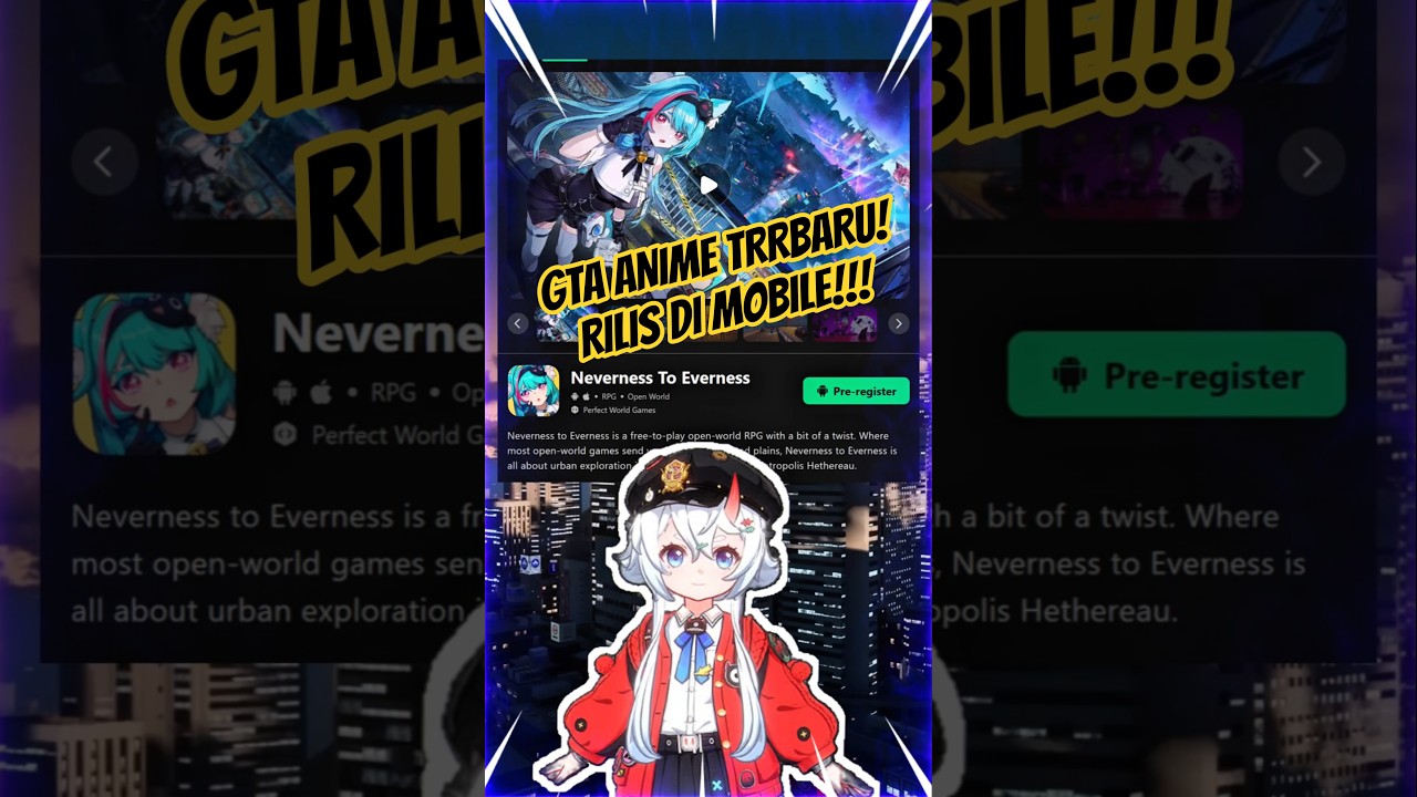 INI GAME GTA ANIME TERBARU DI HP! SEBELUM GTA 6 RILIS! Neverness to Everness 