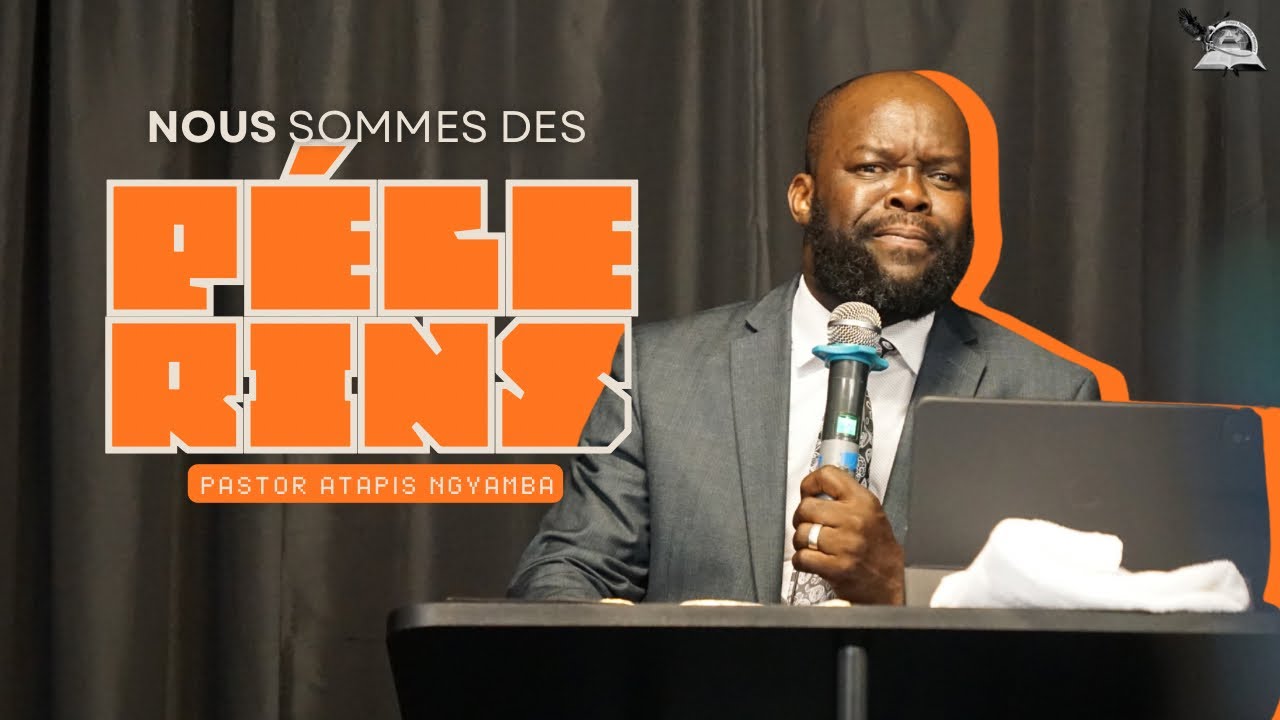 26-0228 NOUS SOMMES DES PÉLERINS (Rev. Atapis Ngyamba)