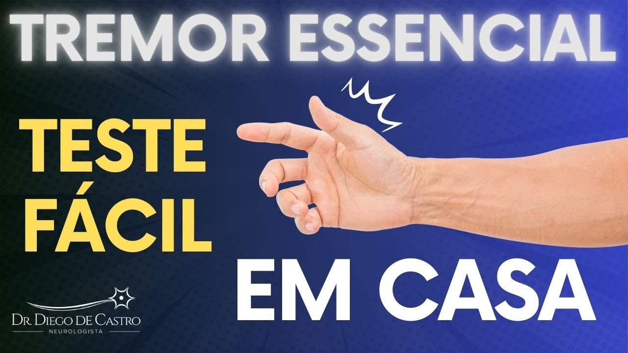 Teste Fácil para Tremor Essencial: Faça em casa!| Dr Diego de Castro Neurologista
