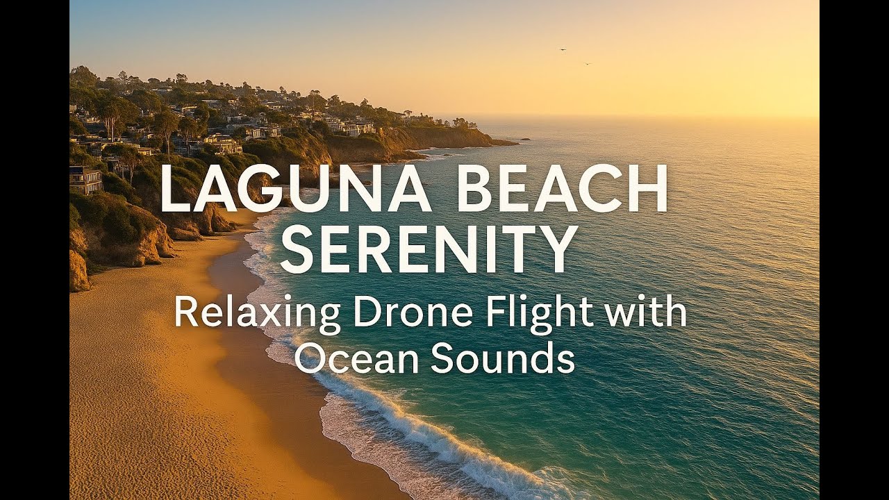 Laguna Beach Serenity | Relaxing Drone Flight with Ocean Sounds