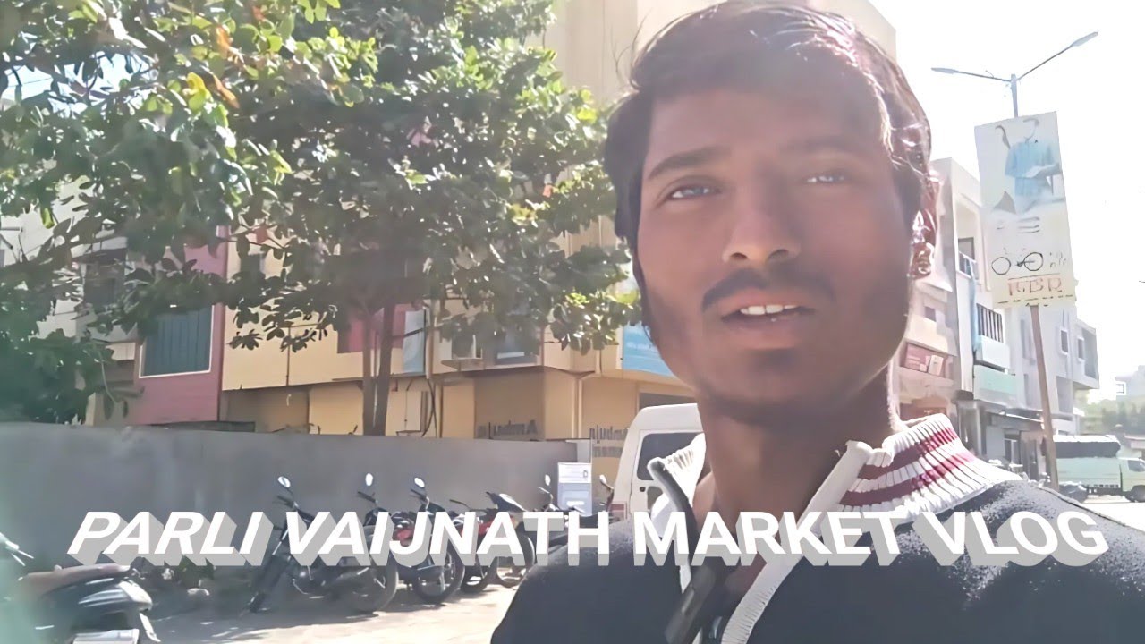 Parli Vaijnath Market Vlog