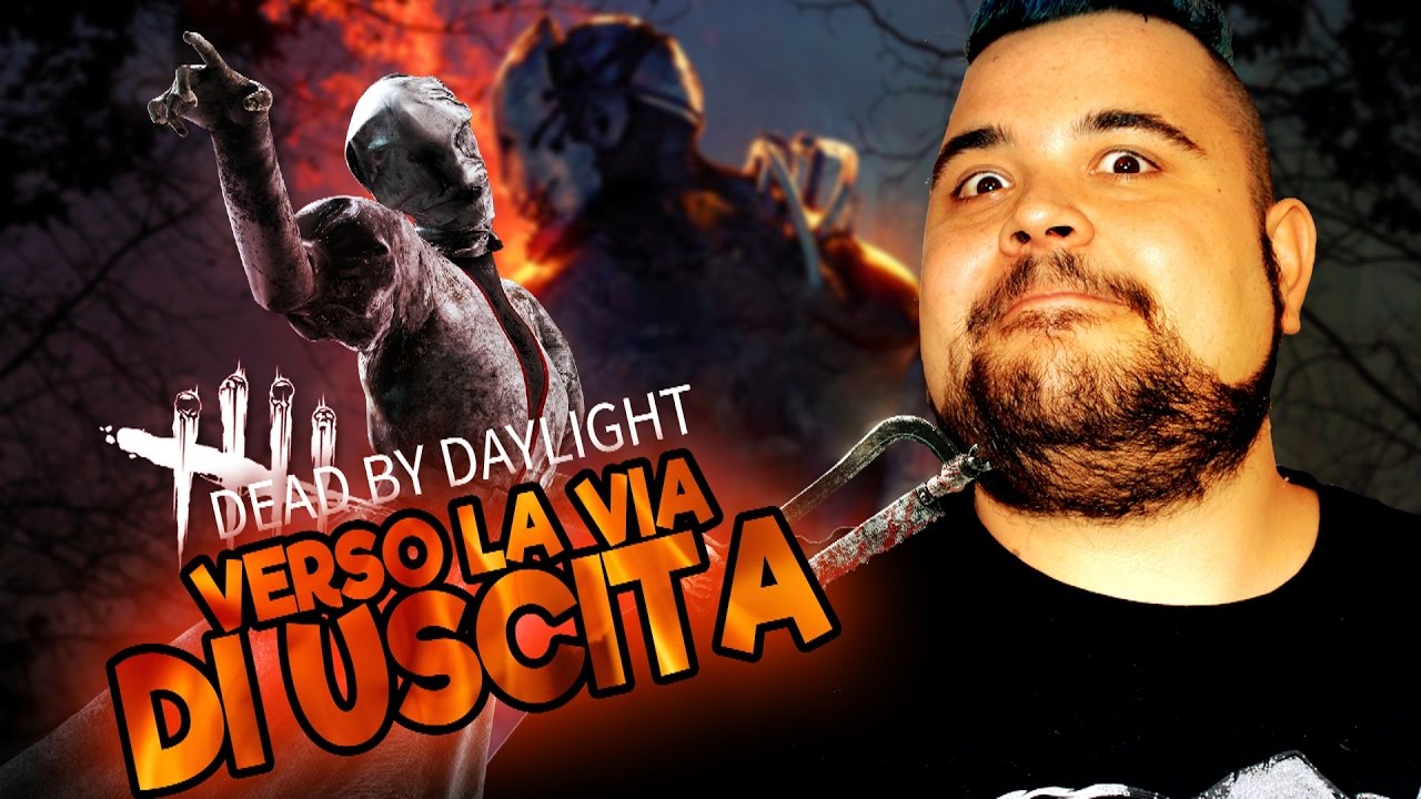 Dead By Daylight: Verso la Via di Uscita (video da Solo)!