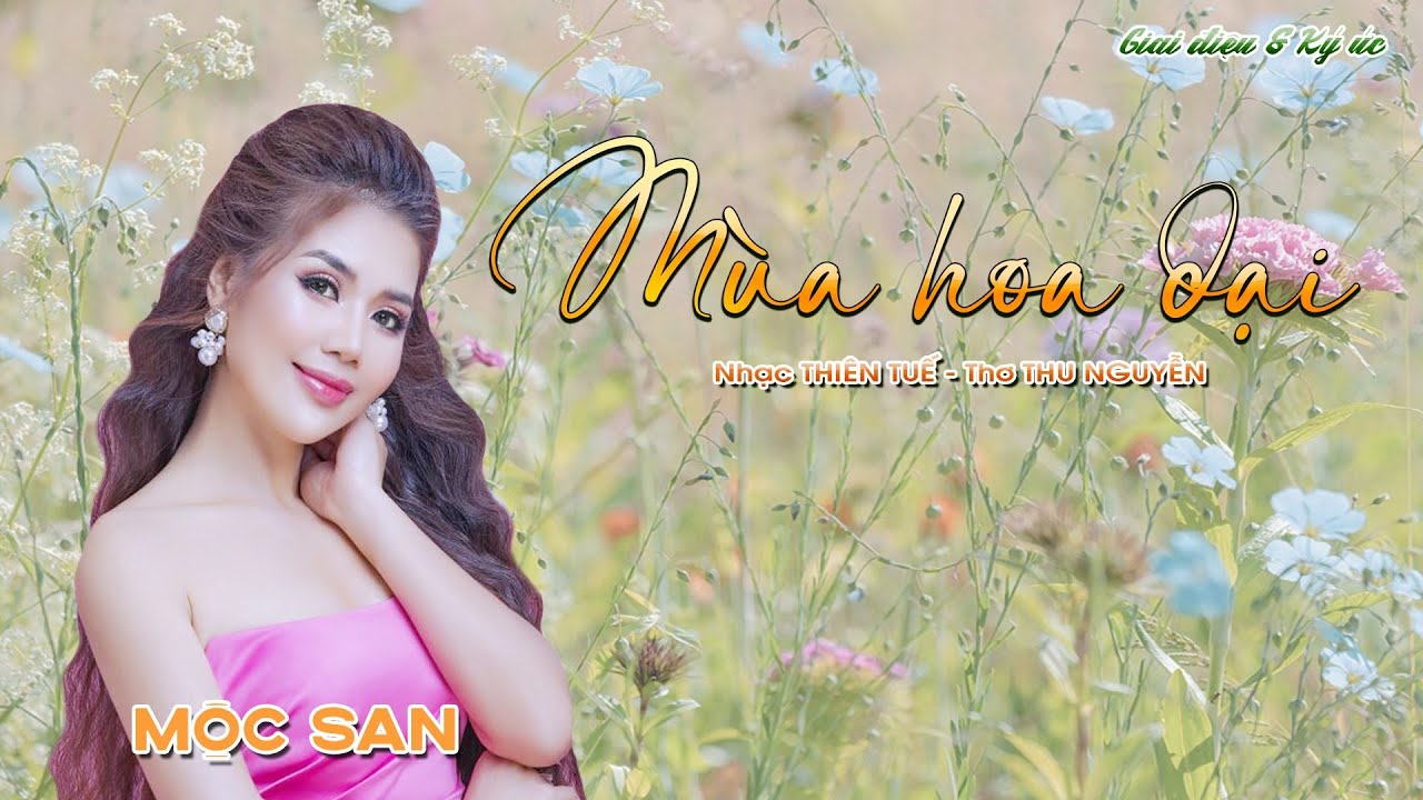 MÙA HOA DẠI | Nhạc: Thiên Tuế - Thơ: Thu Nguyễn | Trình bày: Ca sĩ Mộc San