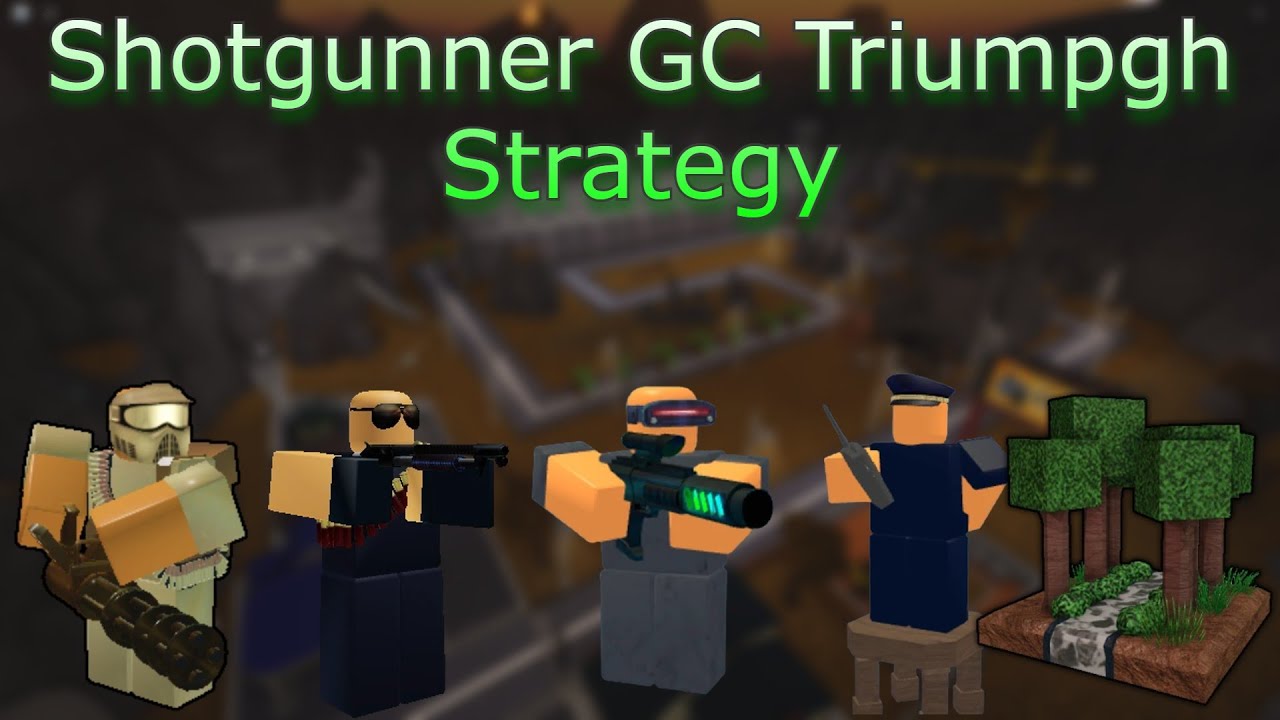 Shotgunner GC Triumph Strategy | Roblox | Tower Battles