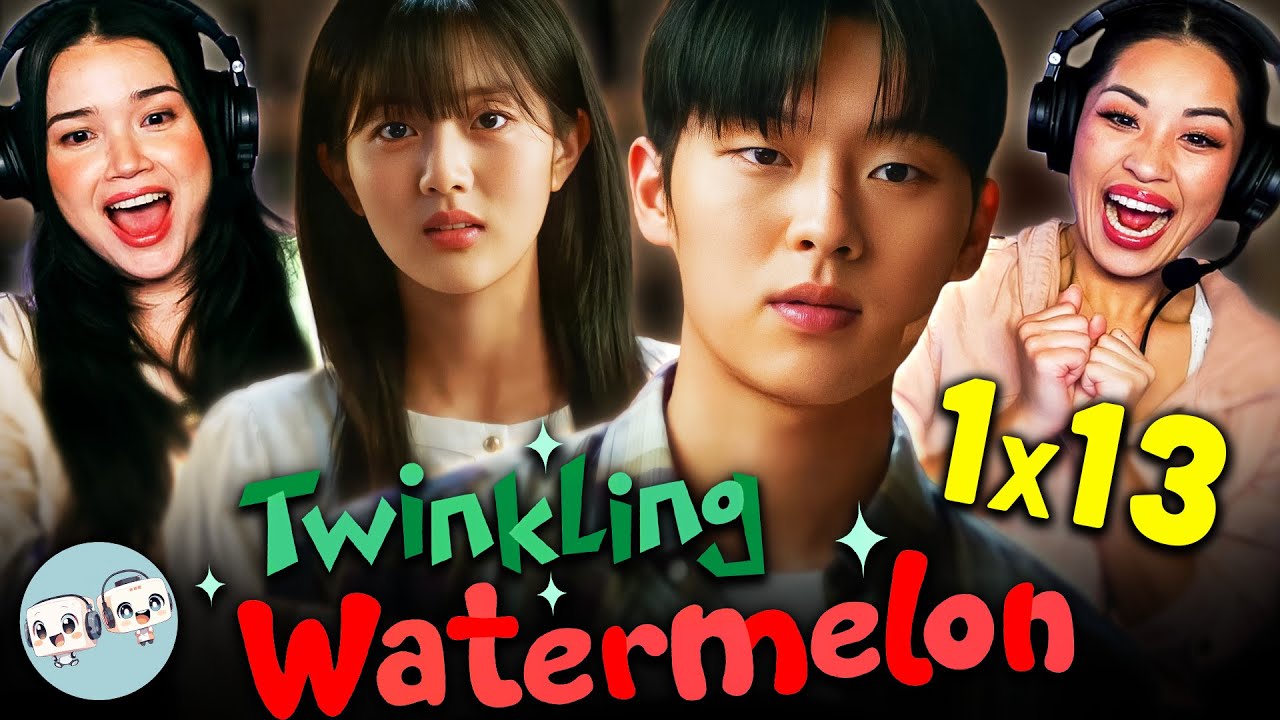 TWINKLING WATERMELON 반짝이는 워터멜론 Episode 13 Reaction! | Ryeoun | Choi Hyun-wook | Seol In-ah