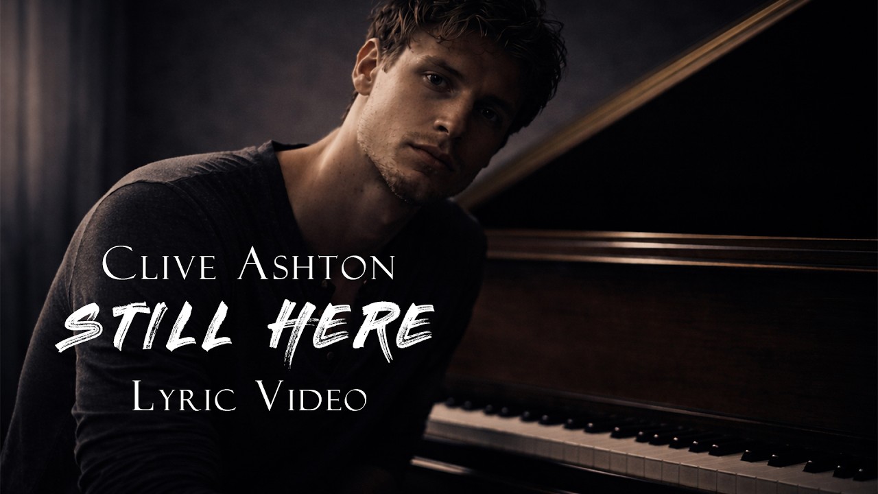 Clive Ashton I Still Here (Official Lyric Video)