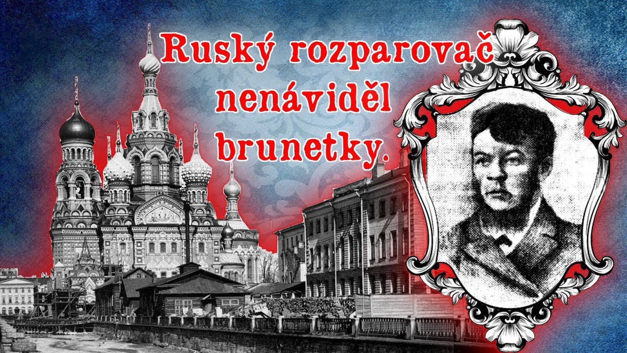 NIKOLAJ RADKEVIČ &ndash; N&aacute;sledovn&iacute;k Jacka Rozparovače z Petrohradu