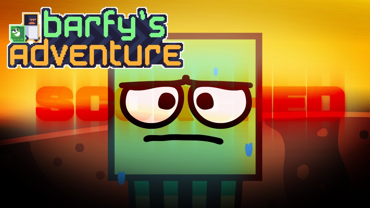 Scorched | Barfy's Adventure [OST]
