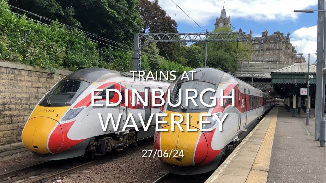 Trains At Edinburgh Waverley (27/06/24)