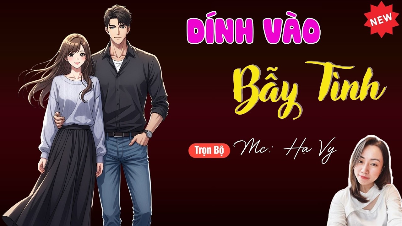 DÍNH VÀO BẪY TÌNH | TUYỂN TẬP TRUYỆN MC HẠ VY DIỄN ĐỌC HAY NHẤT.