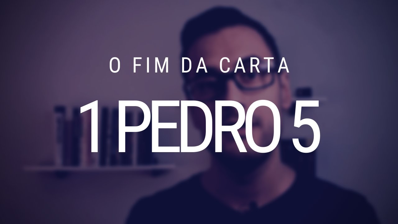 Estudo de 1 Pedro - Cap&iacute;tulo 5