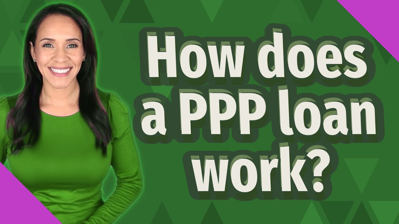 How does a PPP loan work?