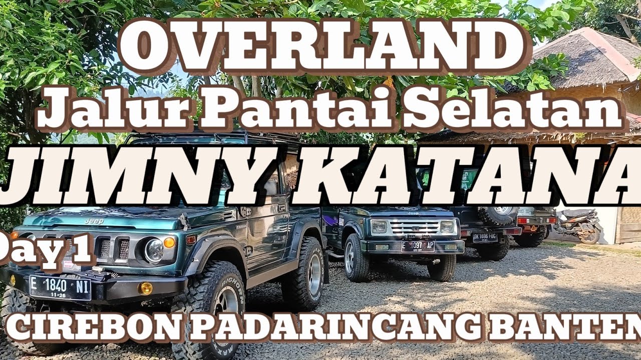 Overland Jimny Katana day 1 Cirebon Serang