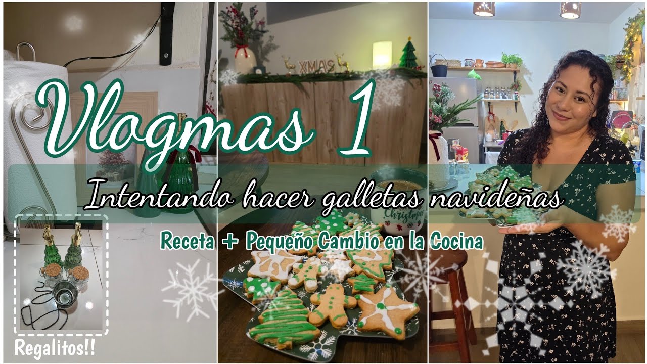NAVIDAD 2025 : VLOGMAS 1🎄 HACIENDO GALLETAS NAVIDEÑAS + Pequeño Cambio en la Cocina 