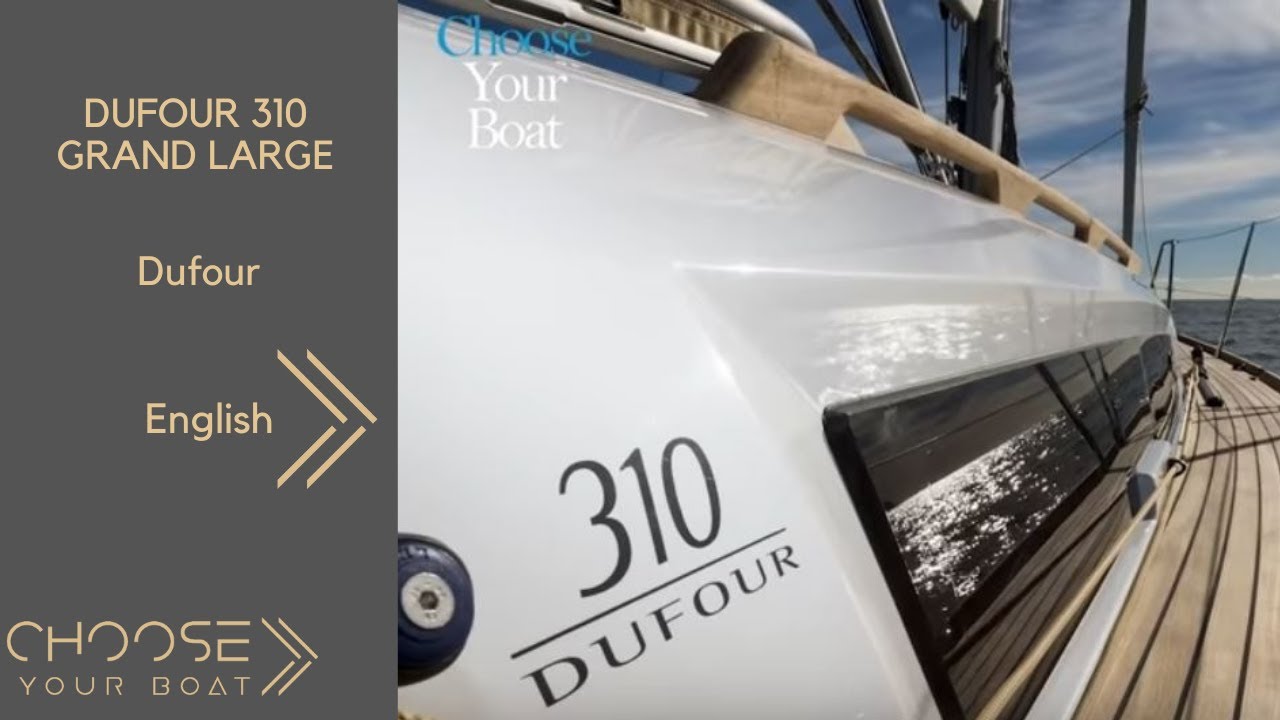 DUFOUR 310 Grand Large: Видеоэкскурсия на английском языке