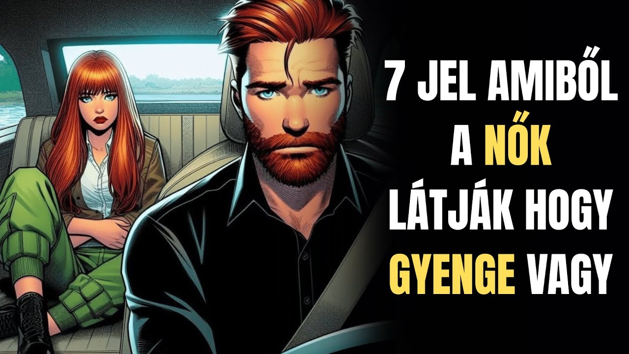 7 Jel, amiből a Nők Látják, hogy Gyenge vagy (a Legtöbb Férfi NEM VESZI ÉSZRE ) | Sztoicizmus