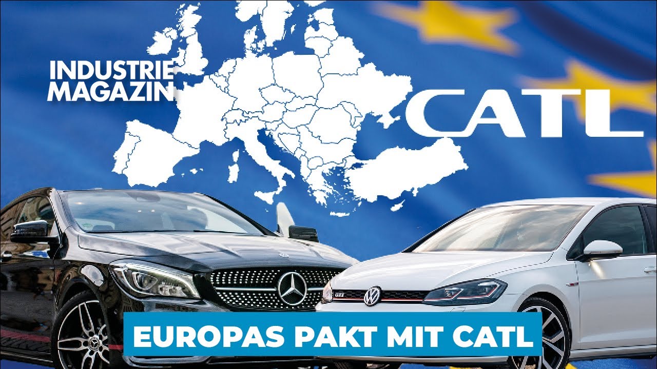 CATL baut Europa um: Warum VW, BMW & Mercedes auf China angewiesen sind | INDUSTRIEMAGAZIN