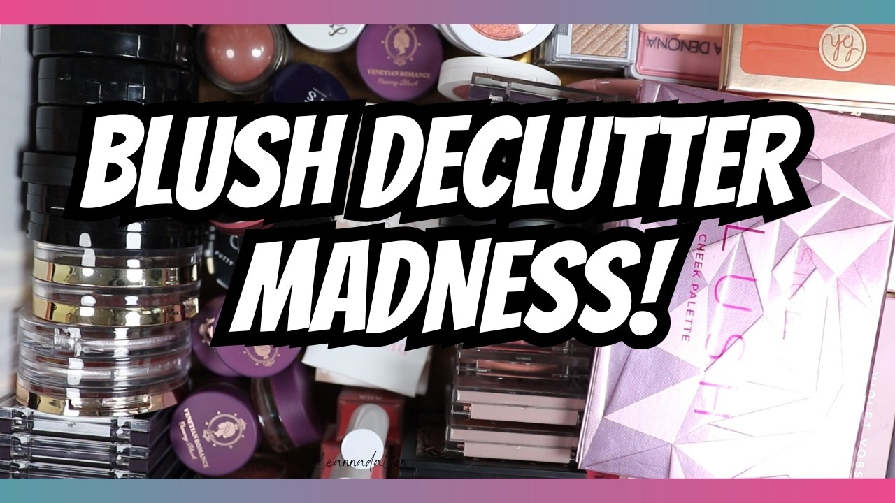 I Am Seriously Decluttering My ENTIRE Blush Collection