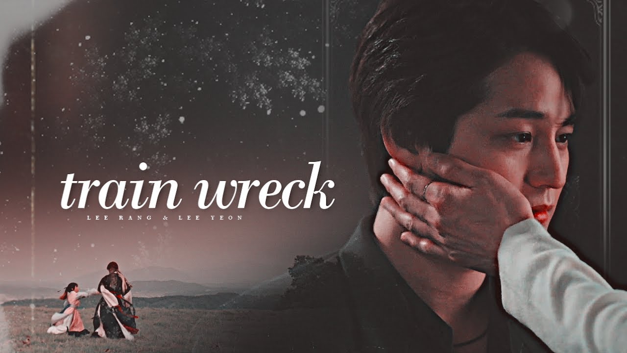 train wreck. | lee rang & lee yeon