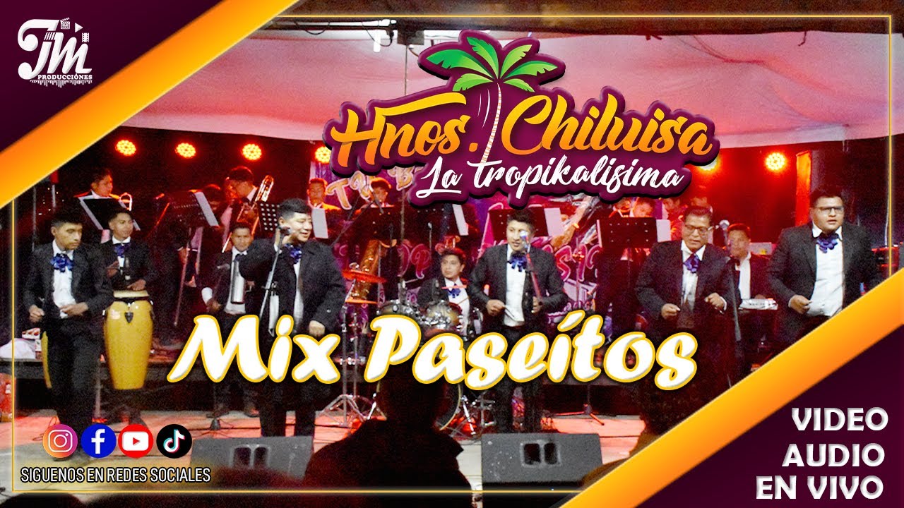 Mix Paseítos || HNOS CHILUISA