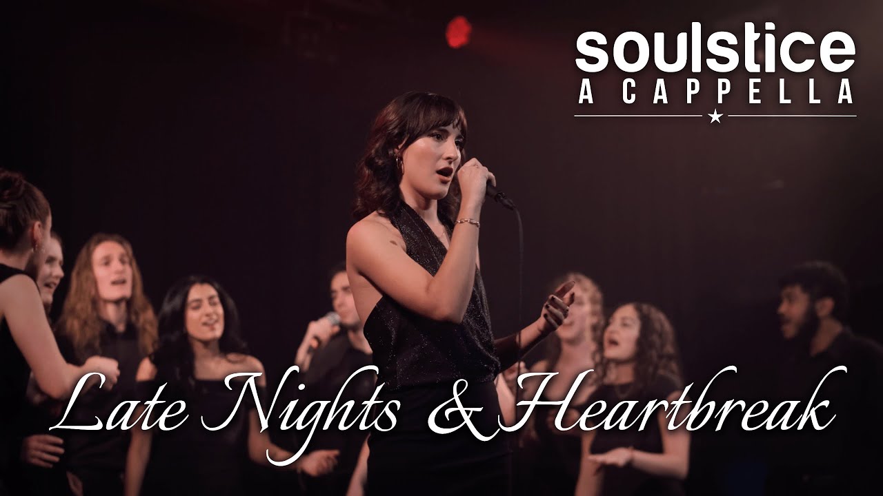 Late Nights & Heartbreak (Hannah Williams, The Affirmations) - Soulstice a Cappella
