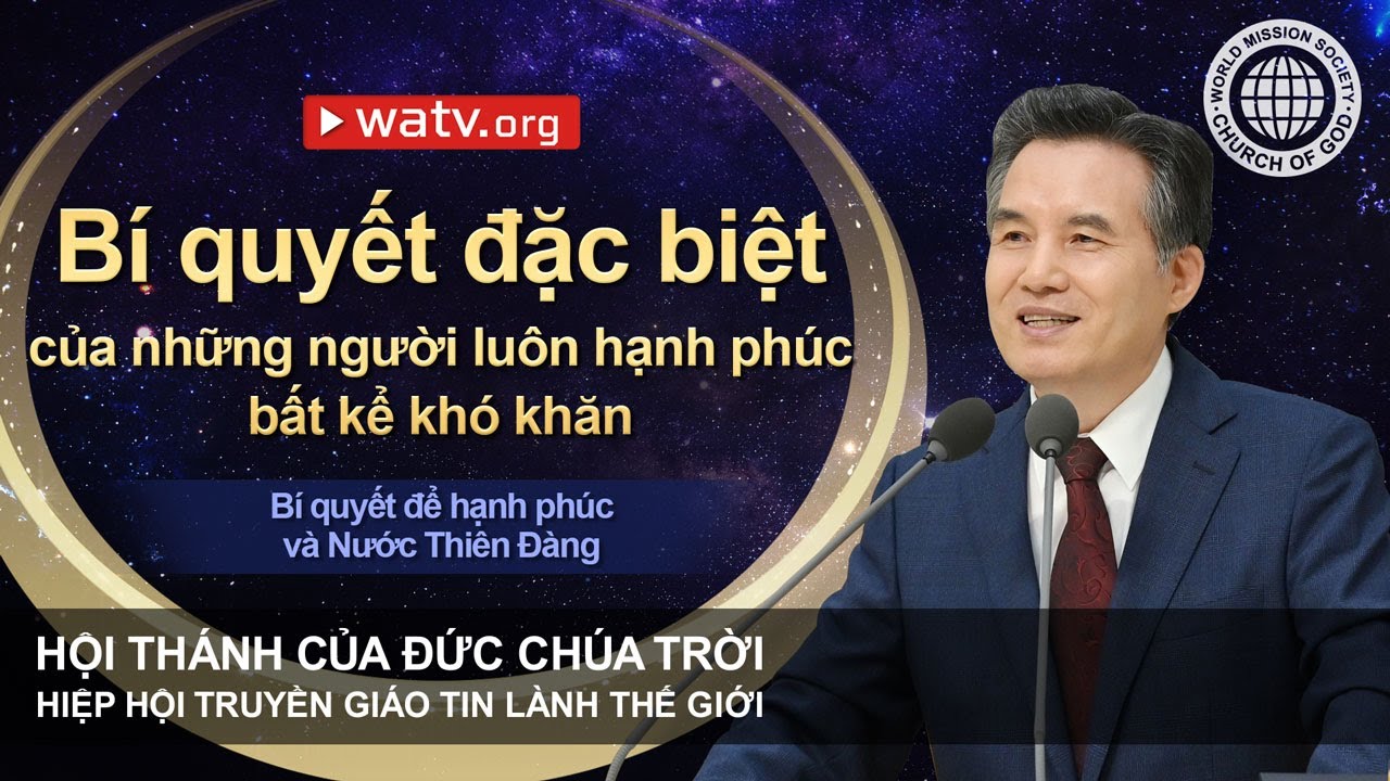 Bí quyết để hạnh phúc và Nước Thiên Đàng | Hội Thánh của Đức Chúa Trời