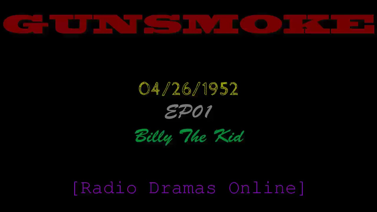 Gunsmoke | Ep 01 | 04/26/1952 | Billy the kid |
