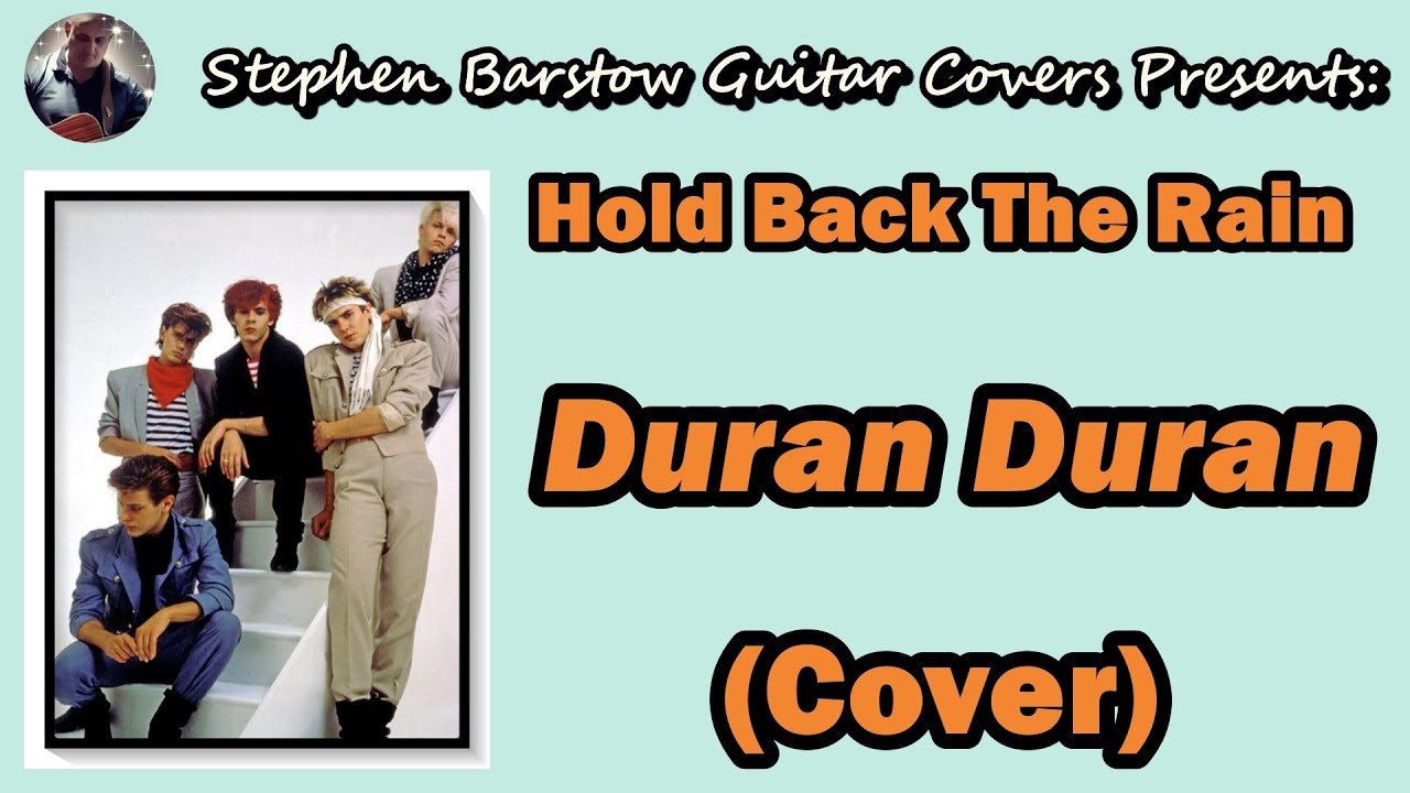Hold Back The Rain (1982) - Duran Duran (Cover) // Stephen Barstow ft Omnisedan