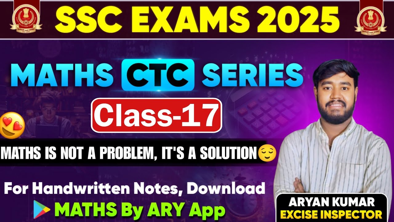 Maths CTC Series Class17 by ARYAN KUMAR🔥SSC CGL25/CHSL/CPO/MTS & All COMPETITIVE EXAMS