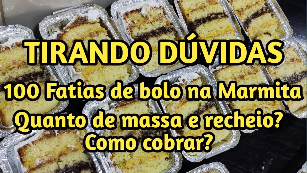 100 Fatias de Bolo na Marmitinha / Massa, Recheio e Como Cobrar