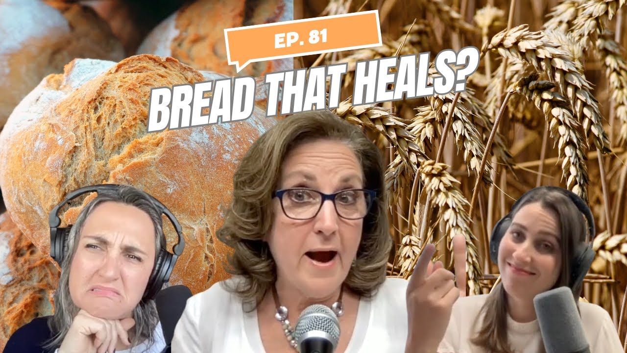 How Real Bread Can Heal Your Gut, Skin & Energy | Grain Series: Part 3 | Ep 81